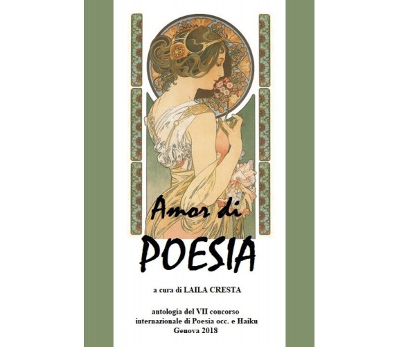 Amor di Poesia- Antologia critica del VII concorso internaz. di poesia occ e hai