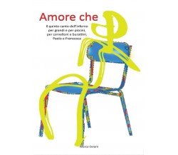 Amore che	 di Marco Cerani,  2016,  Youcanprint