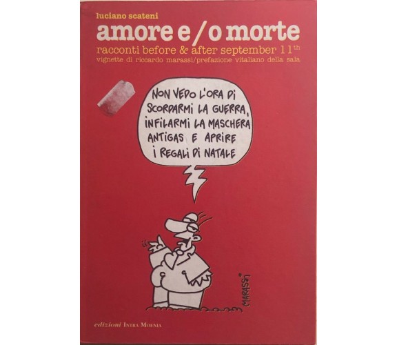 Amore e/o morte di Luciano Scateni, 2001, Edizioni Intra Moenia