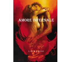 Amore infernale di Laura Rosi,  2021,  Youcanprint