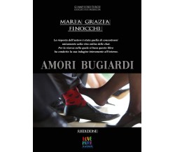 Amori bugiardi	 di Maria Grazia Finocchi,  2020,  Youcanprint