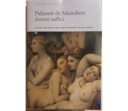 Amori saffici di Pidansat De Mairobert, 2007, Barbera Editore