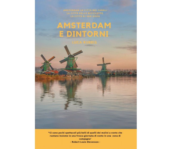 Amsterdam e dintorni di Luca Rubbis, 2020, Youcanprint