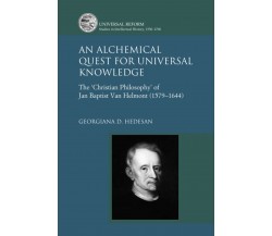 An Alchemical Quest For Universal Knowledge - Georgiana D. Hedesan - 2022
