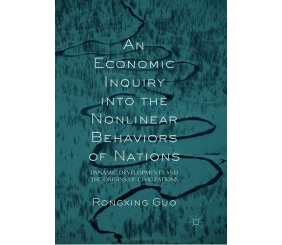 An Economic Inquiry into the Nonlinear Behaviors of Nations - Springer, 2018
