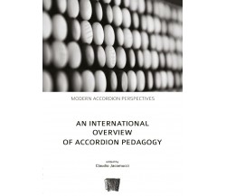 An International Overview of Accordion Pedagogy di Claudio Jacomucci,  2017,  Yo