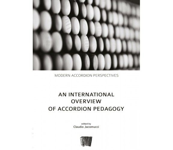An International Overview of Accordion Pedagogy di Claudio Jacomucci,  2017,  Yo