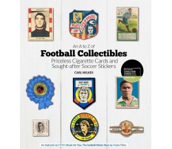 An a to Z of Football Collectibles - Carl Wilkes - Pitch, 2019 