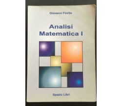 Analisi Matematica I - Giovanni Fiorito,  Spazio Libri - P