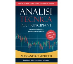 Analisi Tecnica per principianti: La guida definitiva per investire in borsa con