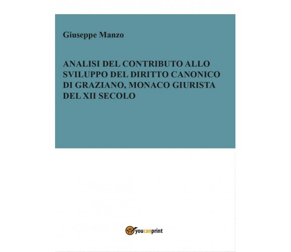 Analisi del contributo allo sviluppo del diritto canonico di Graziano monaco