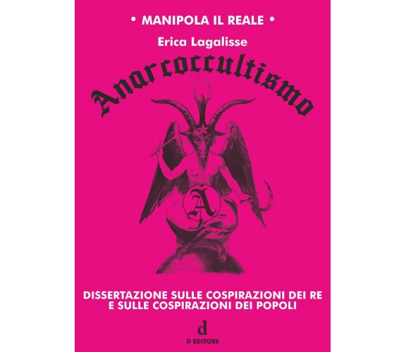 Anarcoccultismo - Erica Lagalisse - D Editore, 2020