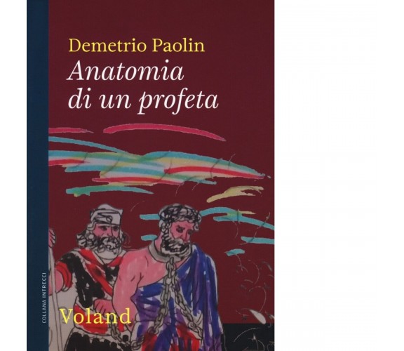 Anatomia di un profeta di Demetrio Paolin, 2020, Voland
