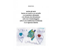 Anche gli asini hanno un cuore e un cervello e un pensiero attrezzato e la ritro