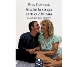 Anche la strega cattiva è buona	 di Rita Francese ,  Les Flaneurs