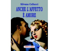 Anche l’affetto è amore di Silvana Cellucci,  2005,  Tabula Fati