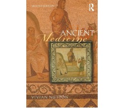 Ancient Medicine - Vivian Nutton - Routledge, 2012