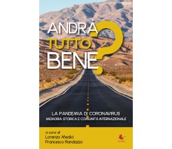 Andrà tutto bene? Memoria storica e comunità internazionale -  Medici,Randazzo, 