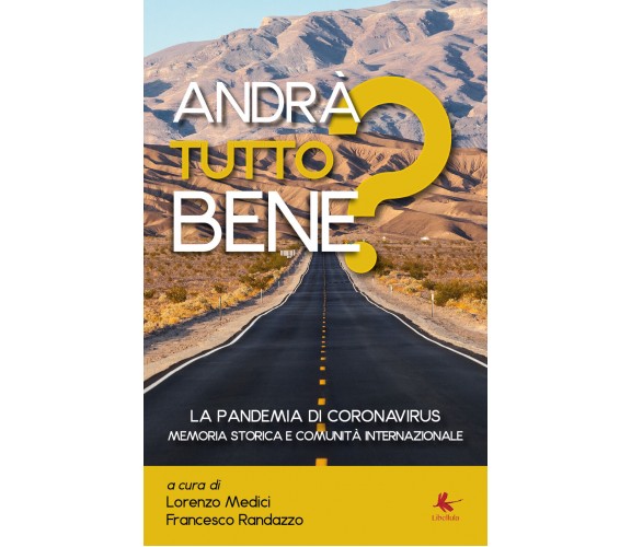 Andrà tutto bene? Memoria storica e comunità internazionale -  Medici,Randazzo, 