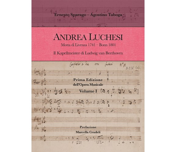 Andrea Luchesi. Motta di Livenza 1741-Bonn 1801. Il Kapellmeister di Ludwig van 