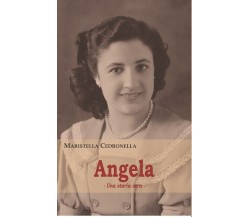 Angela. Una storia vera di Maristella Cedronella, 2022, Apollo Edizioni