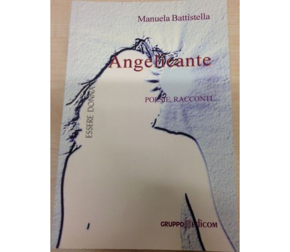  Angelicante - Manuela Battistella,  2012,  Gruppo Edicom 