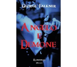 Angelo e Demone di George Falkner, 2023, Youcanprint