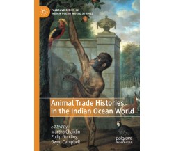 Animal Trade Histories In The Indian Ocean World - Martha Chaiklin - 2021