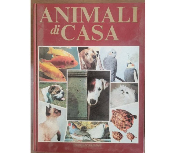 Animali di casa - AA. VV. - Fratelli Spada - 1991 - AR
