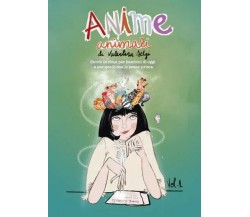 Anime Animali Vol. 1 di Valentina Selgi, 2023, Youcanprint