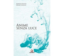 Anime senza luce	 di Désireé Statello,  2020,  Algra Editore