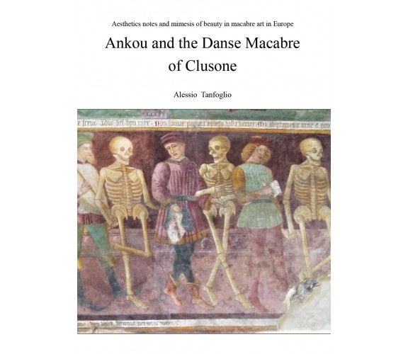 Ankou and the Danse Macabre of Clusone - di Alessio Tanfoglio,  2018 - ER