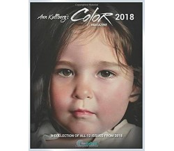 Ann Kullberg’s COLOR Magazine: 2018 di Ann Kullberg,  2018,  Indipendently Publi