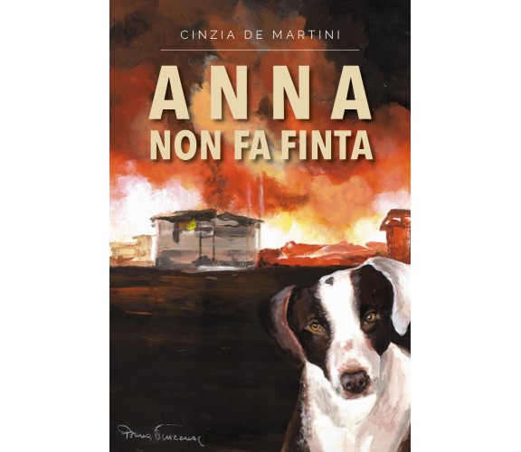 Anna non fa finta di Cinzia De Martini,  2021,  Youcanprint