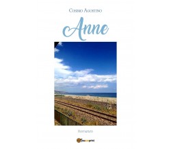 Anne	 di Cosimo Agostino,  2019,  Youcanprint