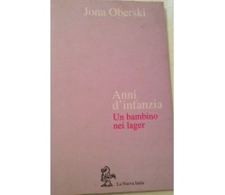 Anni d'infanzia - Jona Oberski - La nuova italia - 1995 - M