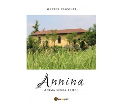 Annina	 di Walter Visconti,  2018,  Youcanprint