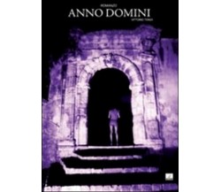 Anno Domini	 di Vittorio Tondi,  2011,  Mgc Edizioni