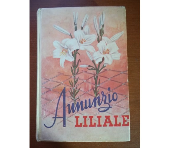 Annunzio Liliale - Alfredo M. Cavagna - Paoline - 1952 - M