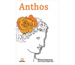 Anthos. Rivista letteraria Anno4 n.1 giu.2015	 di Redazione Anthos,  2015