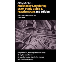 Anti Money Laundering Exam Study Guide & Practice Exam Enhance Your Studies For 