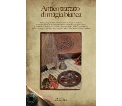 Antico trattato di magia bianca - AA.VV. - Brancato, 2013