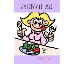 Antipasti VEG	 di Elena Zucchelli,  2021,  Youcanprint