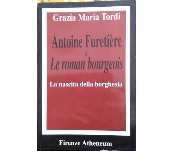 Antoine Furetière e Le roman bourgeois - La nascita della borghesia - G.M. Tordi