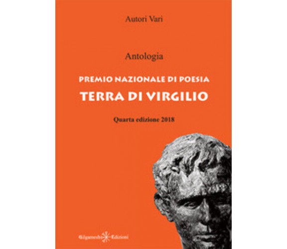 Antologia. Premio nazionale di poesia Terra di Virgilio. 4a edizione di S. Iori,