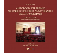 Antologia del premio secondo concorso anniversario Escluso Mortimer Club 