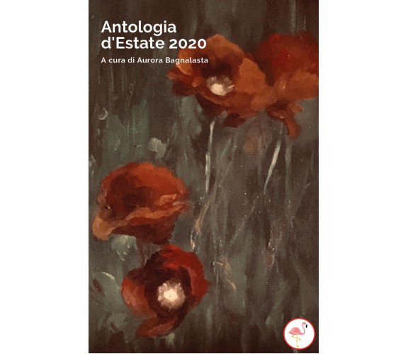 Antologia d’estate 2020 di Aa.vv.,  2020,  Youcanprint