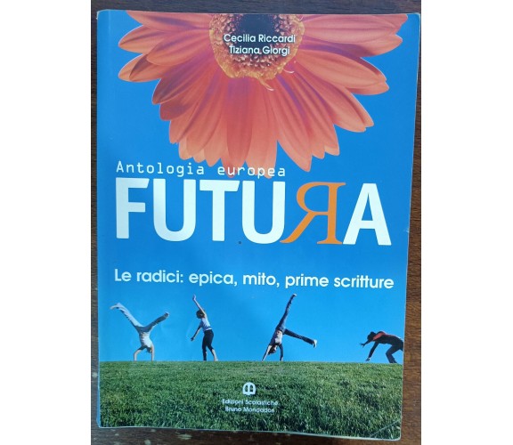 Antologia europea Futura - Riccardi, Giorgi - Bruno Mondadori, 2006 - A