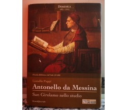 Antonello da Messina	 di Lionello Puppi,  2003,  Silvana Editoriale-F