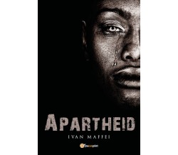Apartheid	 di Ivan Maffei,  2020,  Youcanprint